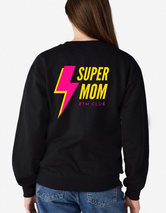 Crewneck "Super Mom" - 2 couleurs - BTM Club
