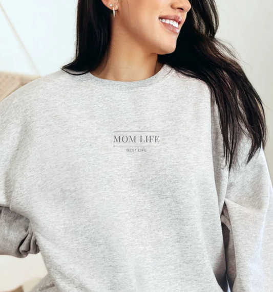Crewneck "Mom life, Best life" - 3 couleurs