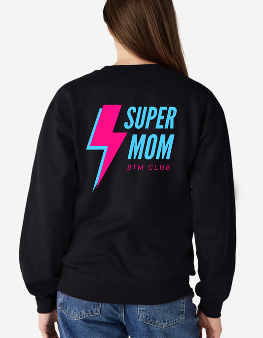 Crewneck "Super Mom" - 2 couleurs - BTM Club